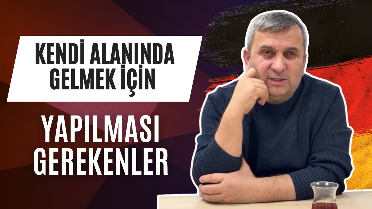 Almanya'ya Hem Kendi Alanında Gelmek İstiyorsun Hem de Bunları Yapmıyorsun Nasıl Olacak?