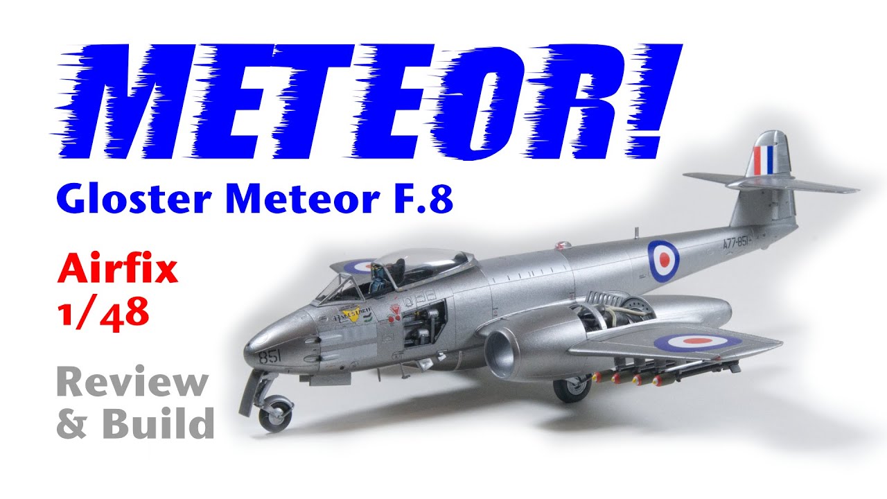 Обзор и сборка Airfix Gloster Meteor F8 в масштабе 1/48 в Корее — HD 1080p