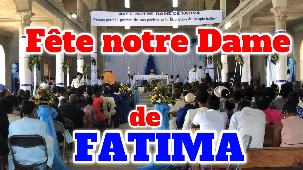 Fête Notre Dame de Fatima 
Détour Laborde/Gonaïves