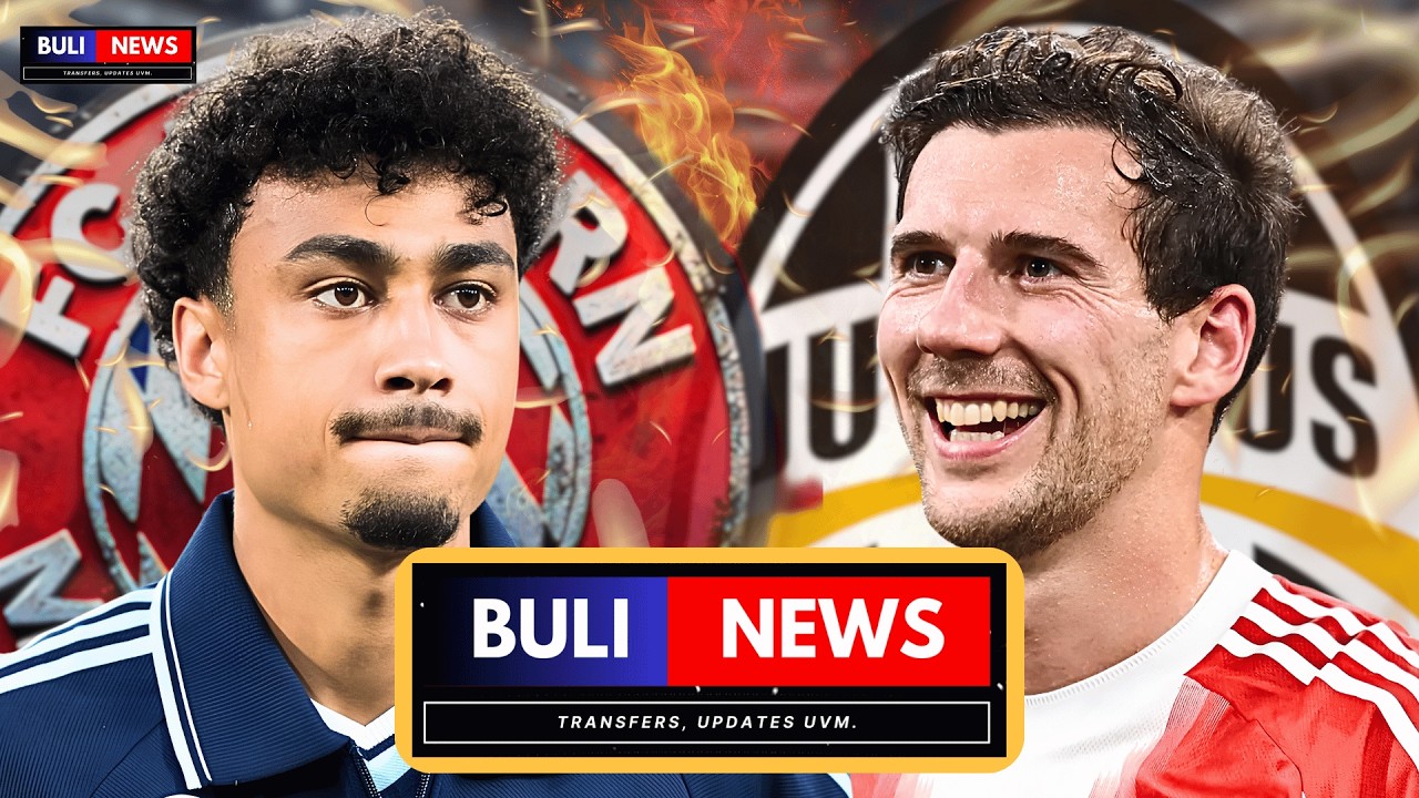 BAYERN mit DFB-STAR EINIG | GORETZKA WENDE & GUIRASSY TRANSFER ? | EL MALA DEAL GEPLATZT | BuliNews