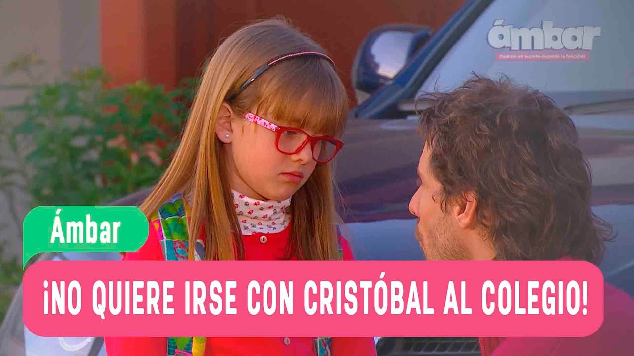 Las Aventuras de Ámbar - ¡No quiere irse con Cristóbal al colegio!  / Capítulo 20
