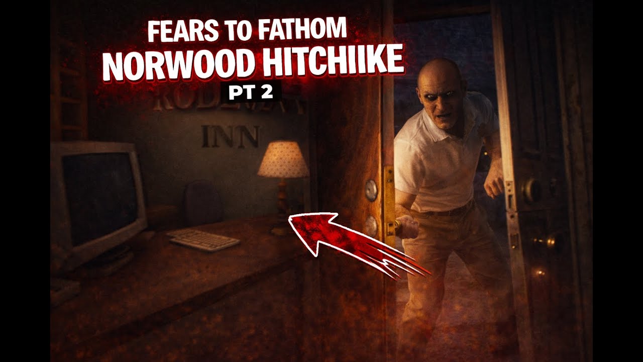 Pt 2 FEARS TO FATHOM NORTHWOOD HITCHHIKE