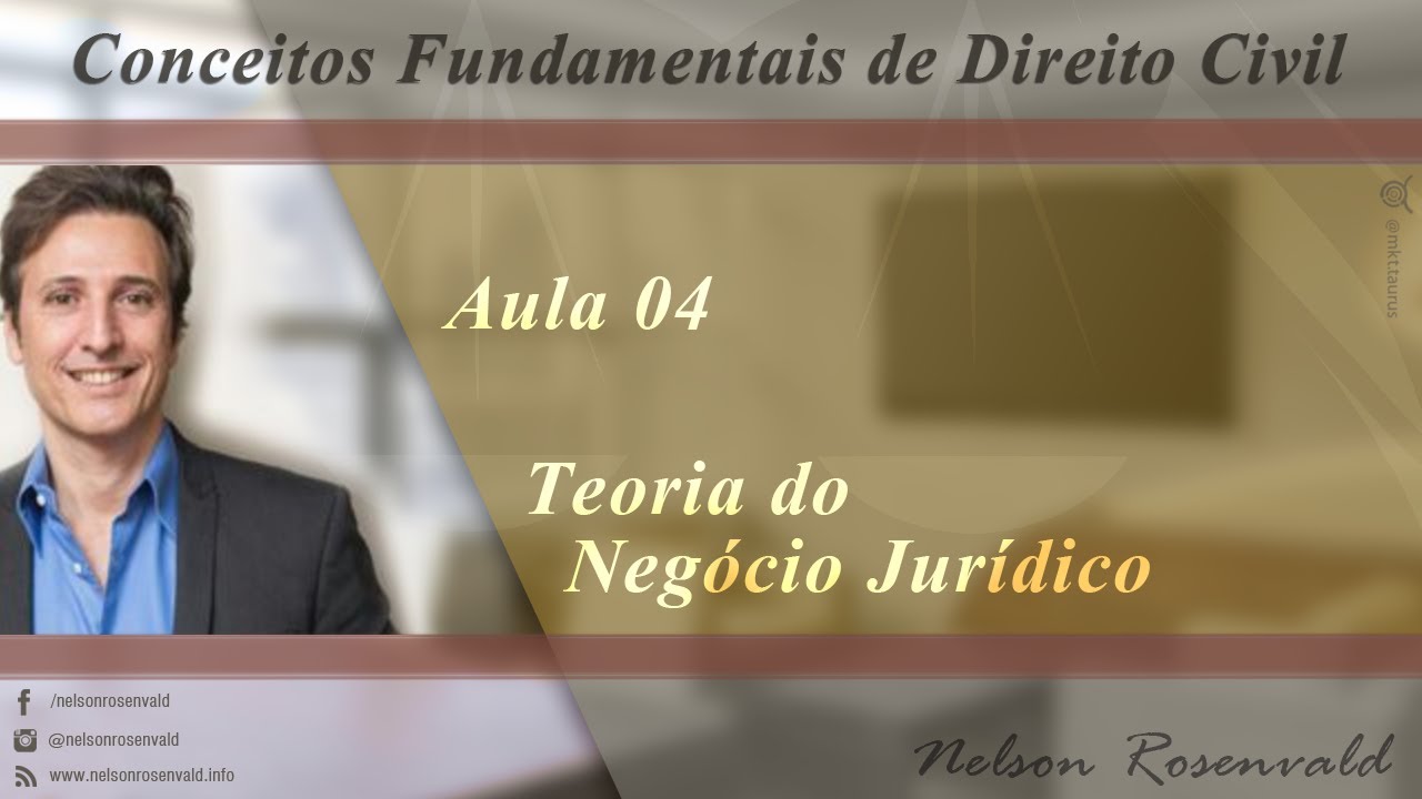 Conceitos Fundamentais de Direito Civil - Nelson Rosenvald - Teoria do Negócio Jurídico