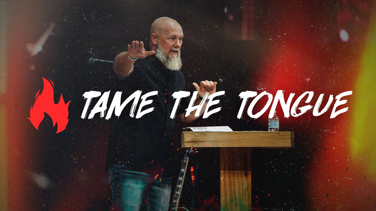 James - Wk 8: Tame the Tongue (Full Service)