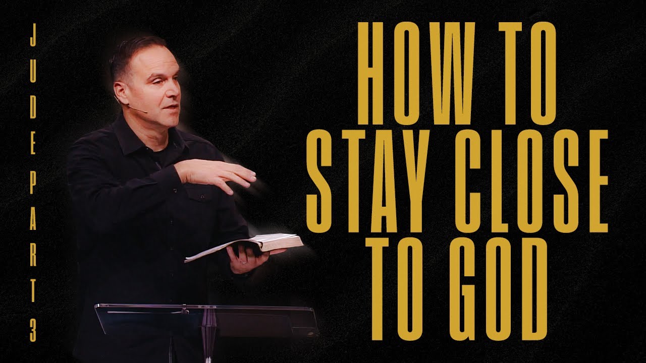 Staying Close to God in a Drifting World – Jude (Part 3)