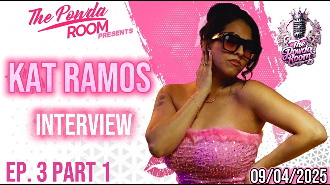 🎙️ The Powda Room Episode 3 (Part 1) &ndash; Kat Ramos Interview
