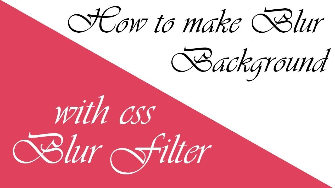 How to add CSS Blur Filter into Background Image | Blur Filter