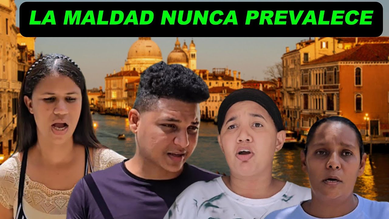 LA MALDAD NUNCA PREVALECE