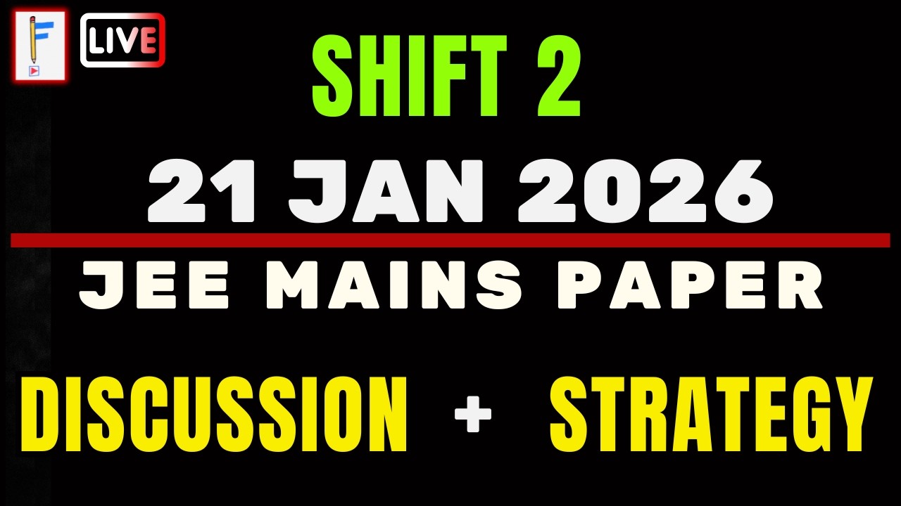 JEE Mains 2026 (21 Jan Shift 2) Maths Paper Discussion | 2 Round Strategy to Maximise Marks 🔥
