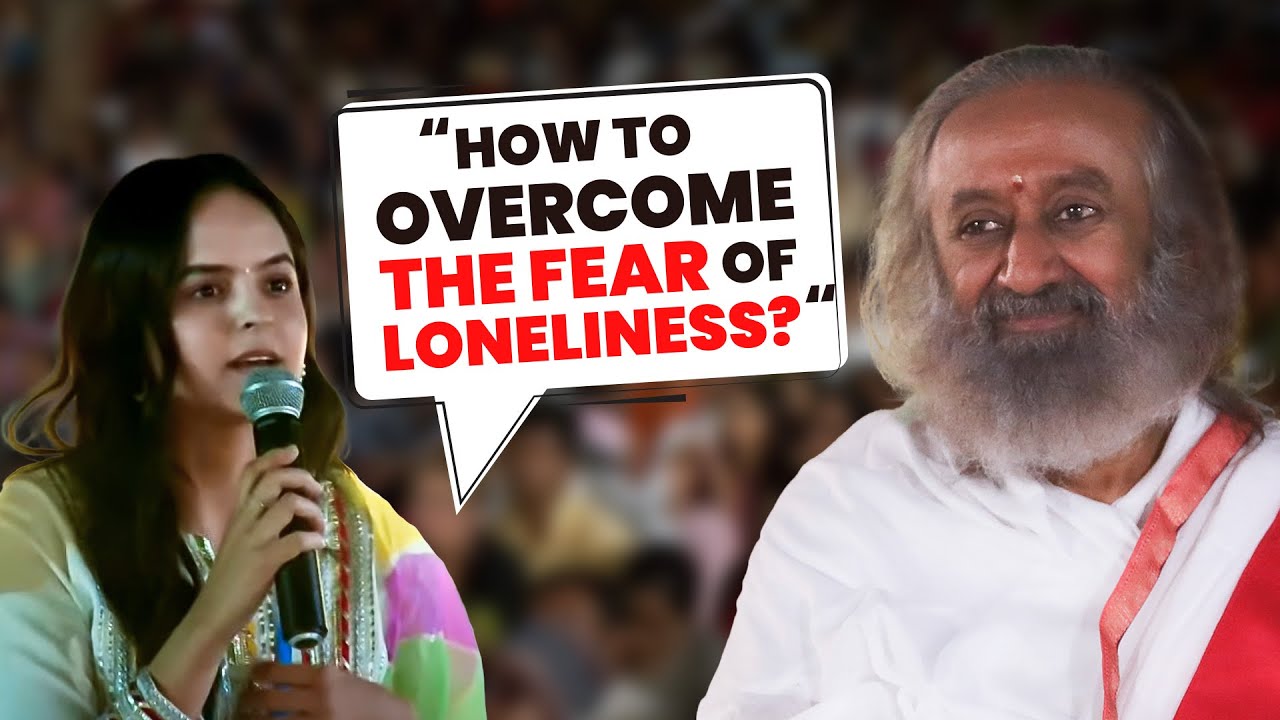 How to overcome the fear of loneliness? | 