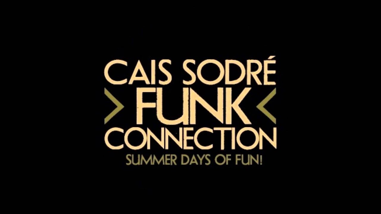 Cais Sodré Funk Connection - Summer days of fun