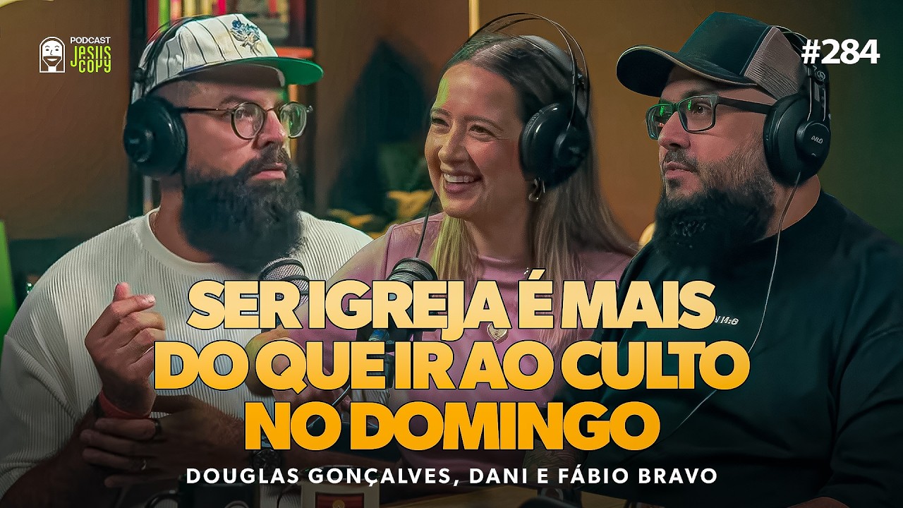 IGREJA N&Atilde;O &Eacute; EMPRESA - Podcast JesusCopy com Douglas Gon&ccedil;alves & Os Bravos