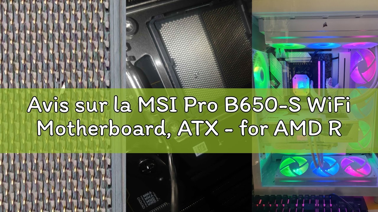 Avis sur la MSI Pro B650-S WiFi Motherboard, ATX - for AMD Ryzen 9000, 8000 & 7000 processors, AM5 -