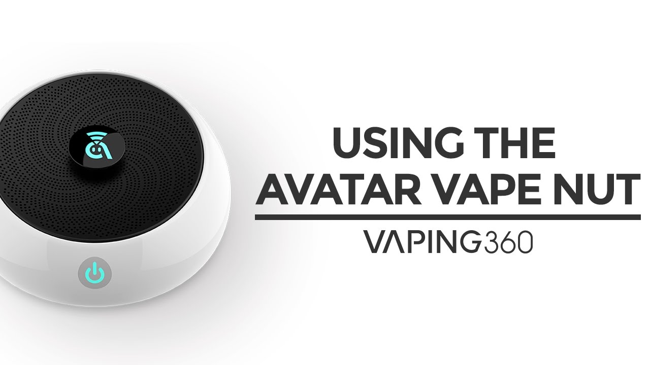 TRYING OUT THE AVATAR VAPE NUT! | VAPING360