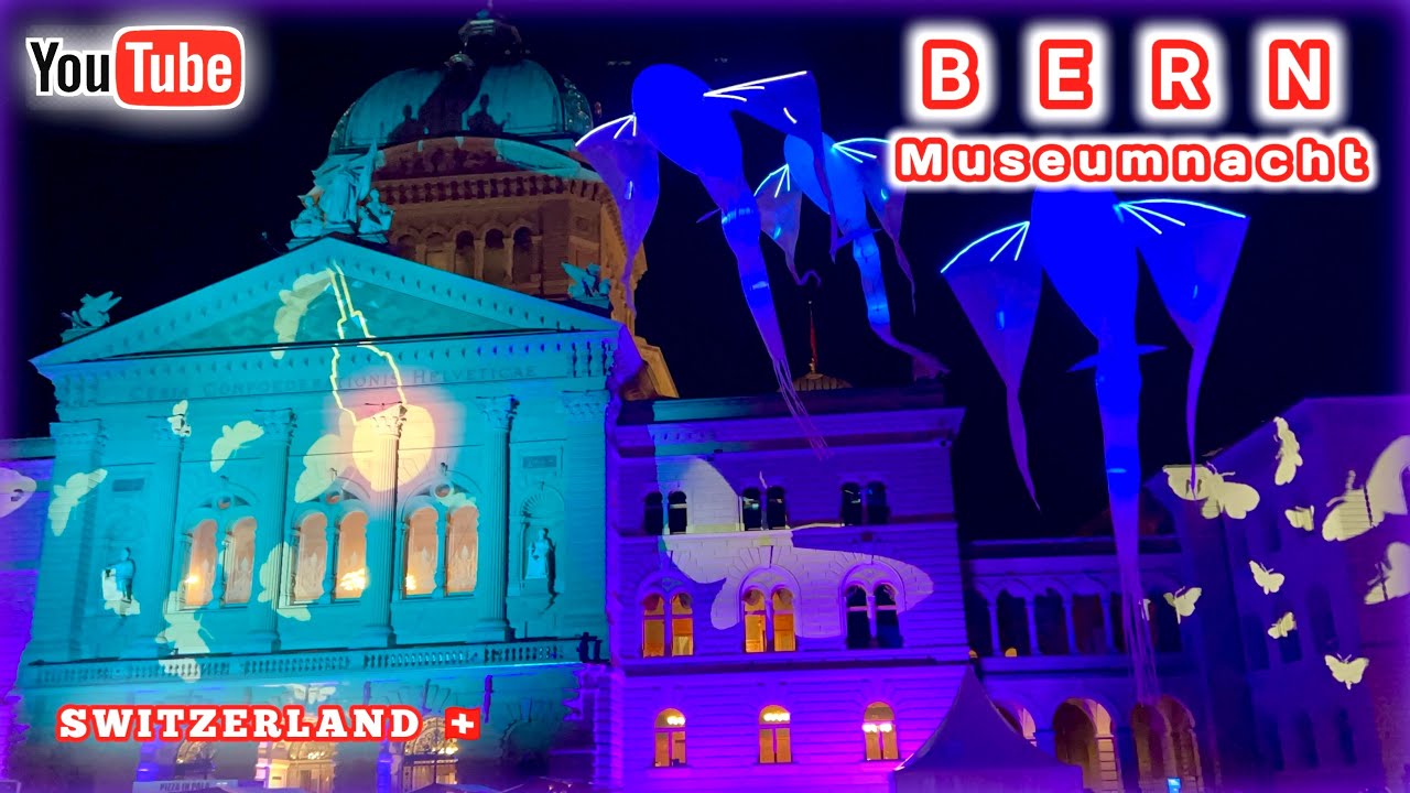 BERN MUSEUM NIGHT IN SWITZERLAND || BERN MUSEUMNACHT , Switzerland