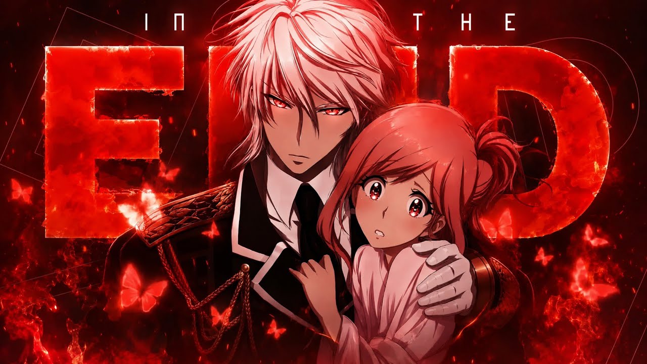 「EDENS AMV」- In The End
