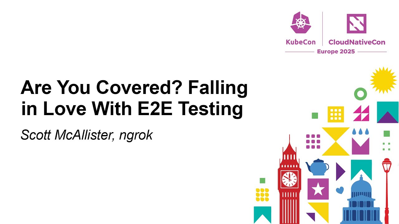 Are You Covered? Falling in Love With E2E Testing - Scott McAllister, ngrok