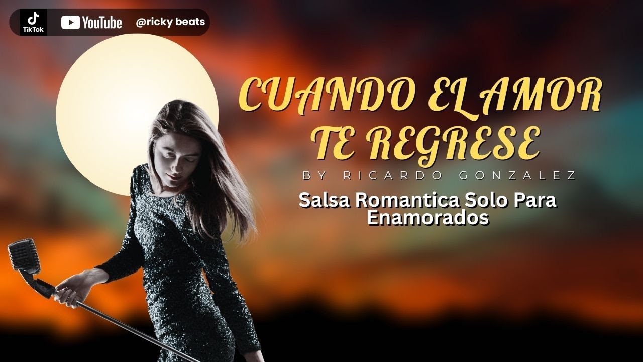 Cuando El Amor Te Regrese | Salsa Romantica