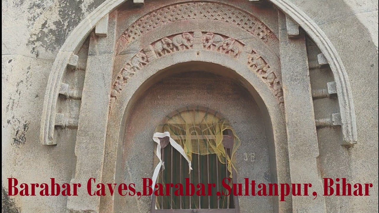 Barabar Caves, Barabar, Sultanpur Bihar