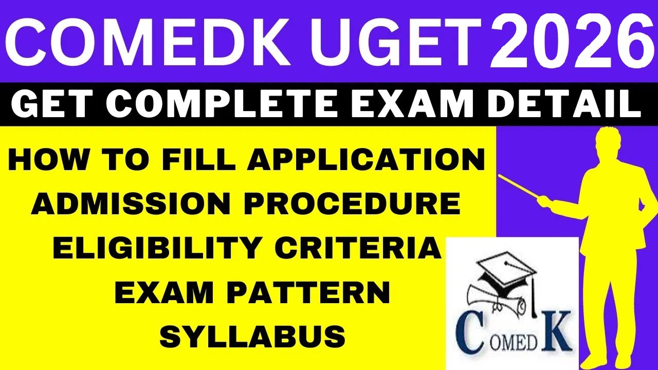 COMEDK UGET 2026 Notification (Out), Application, Dates, Eligibility, Syllabus, Pattern, Admit Card