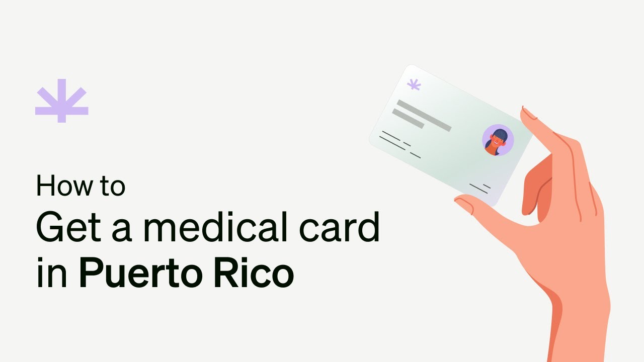 How to Get a Medical Marijuana Card in Puerto Rico