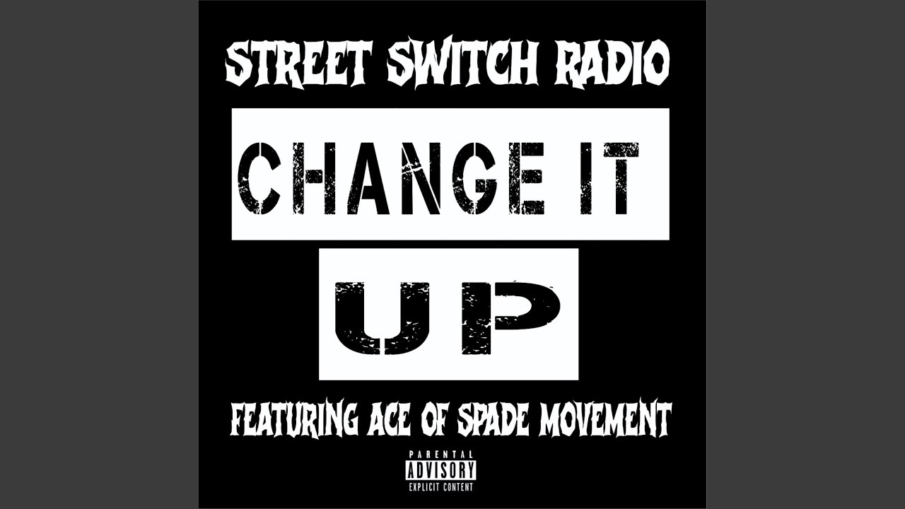 Change it Up (feat. Ace of Spades Movement)