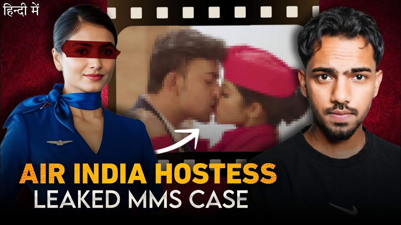 Indian Airhostess LEAKED VIDEO CASE : Hindi Crime Story