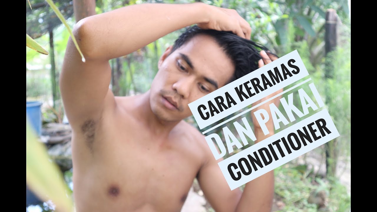 Cara Keramas dan Pakai Conditioner