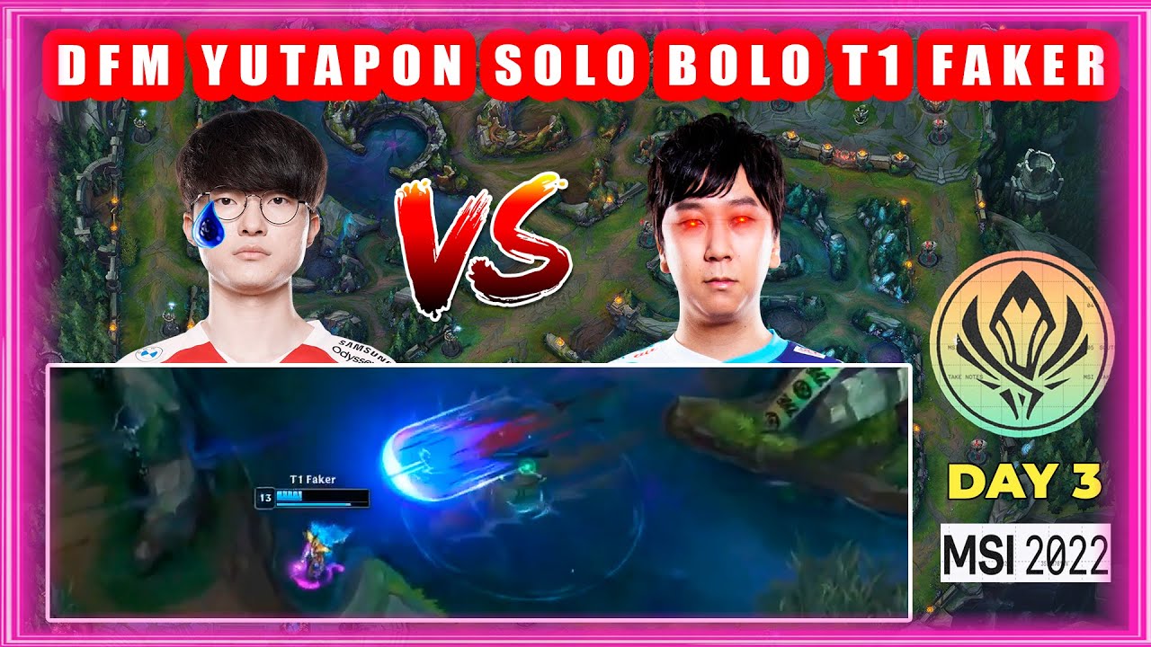 DFM Yutapon Cleanest SOLO BOLO vs T1 Faker [DFM vs T1 MSI 2022]