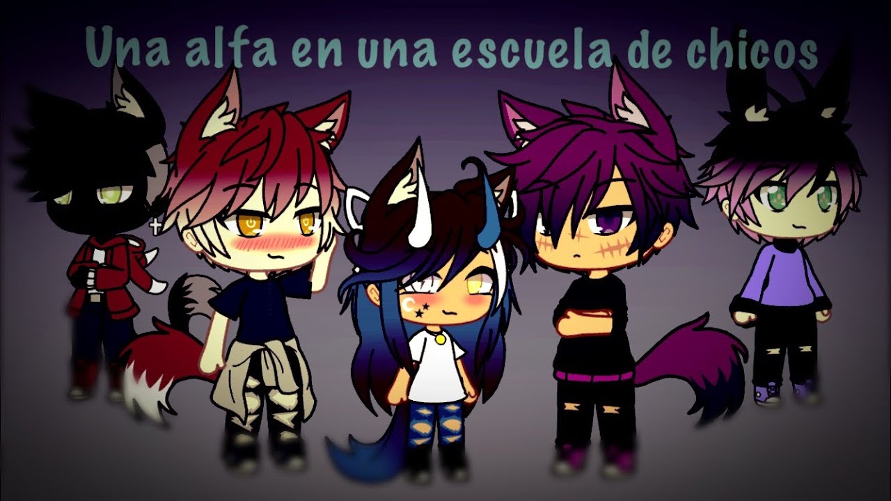 Una alfa en una escuela de chicos / Gacha Life / parte 1