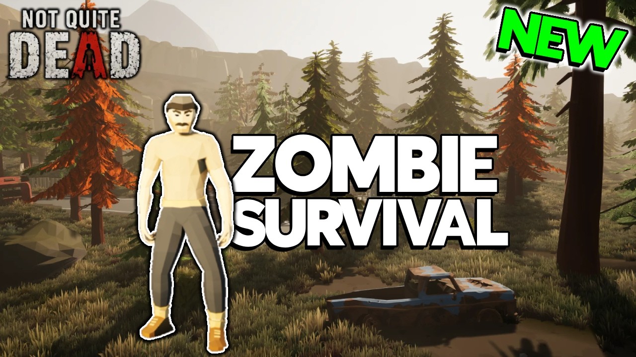 This New Open World Zombie Game Might Be What I've Been Looking For... - Not Quite Dead