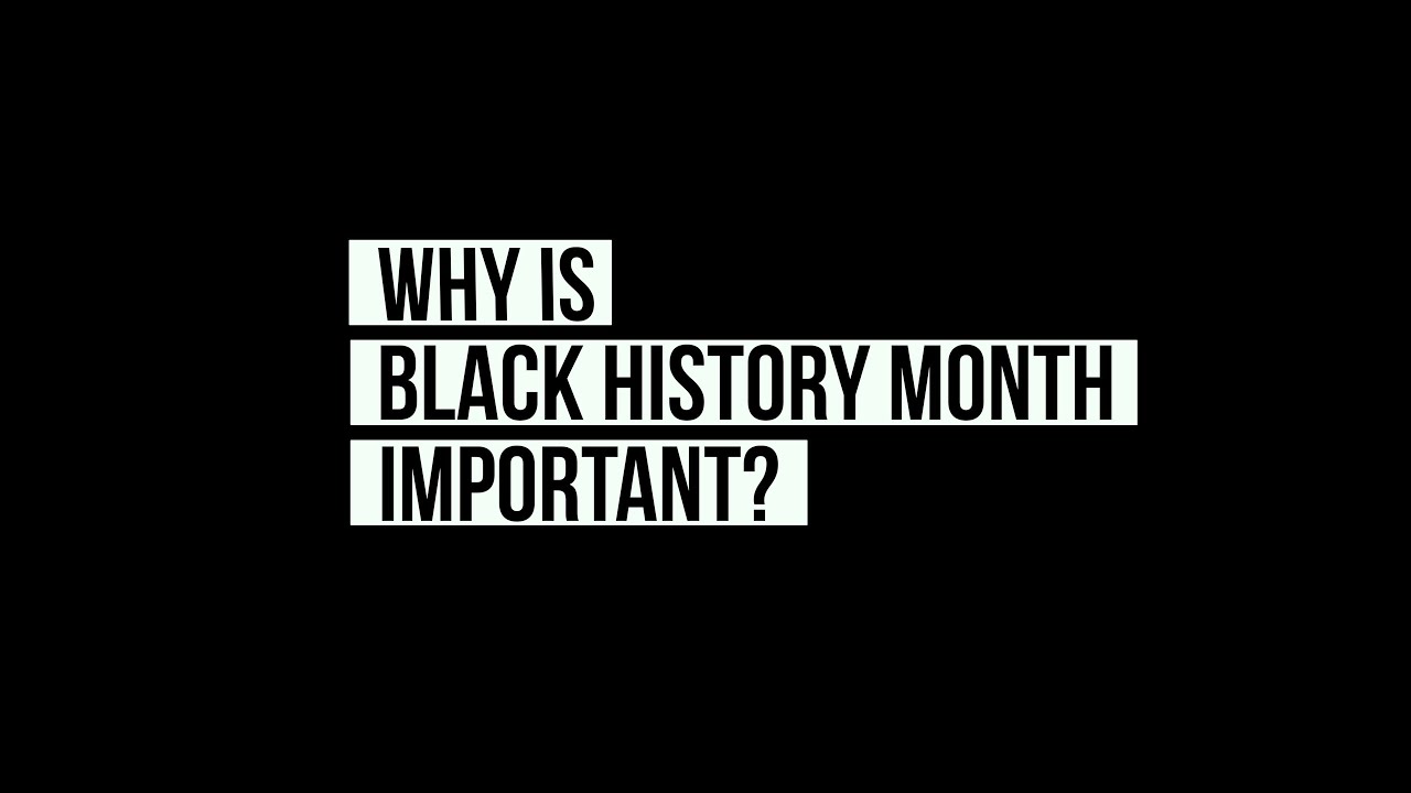 Why is Black History Month Important?