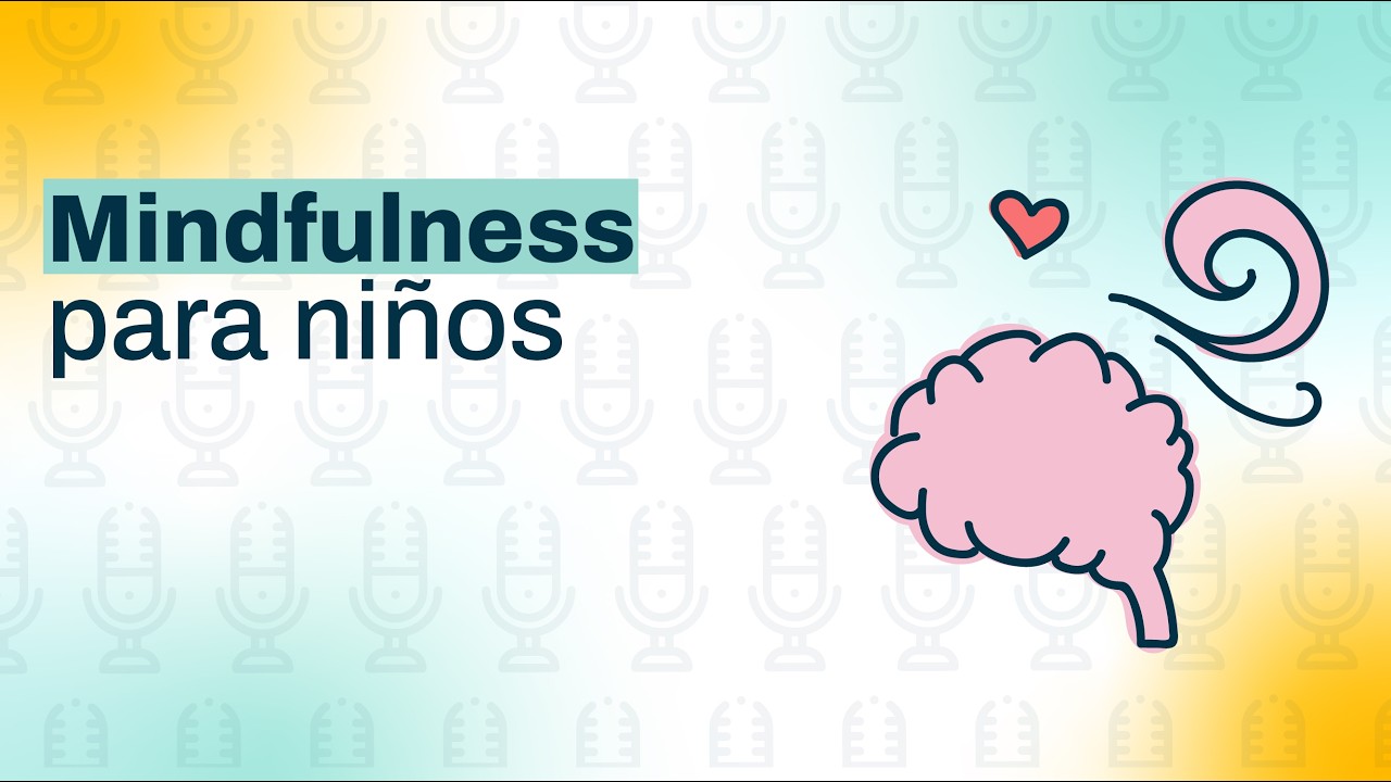 Mindfulness para niños - Victoria Bunge | Escuela en familia