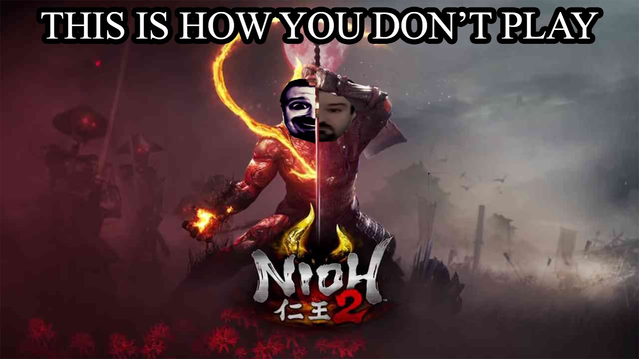 This Is How You DON'T Play Nioh 2 (0utsyder Edition) (FIXED)