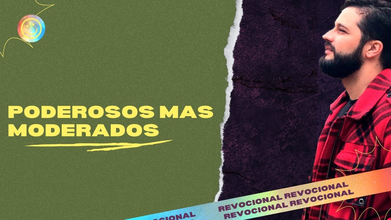 PODEROSOS MAS MODERADOS - Revocional