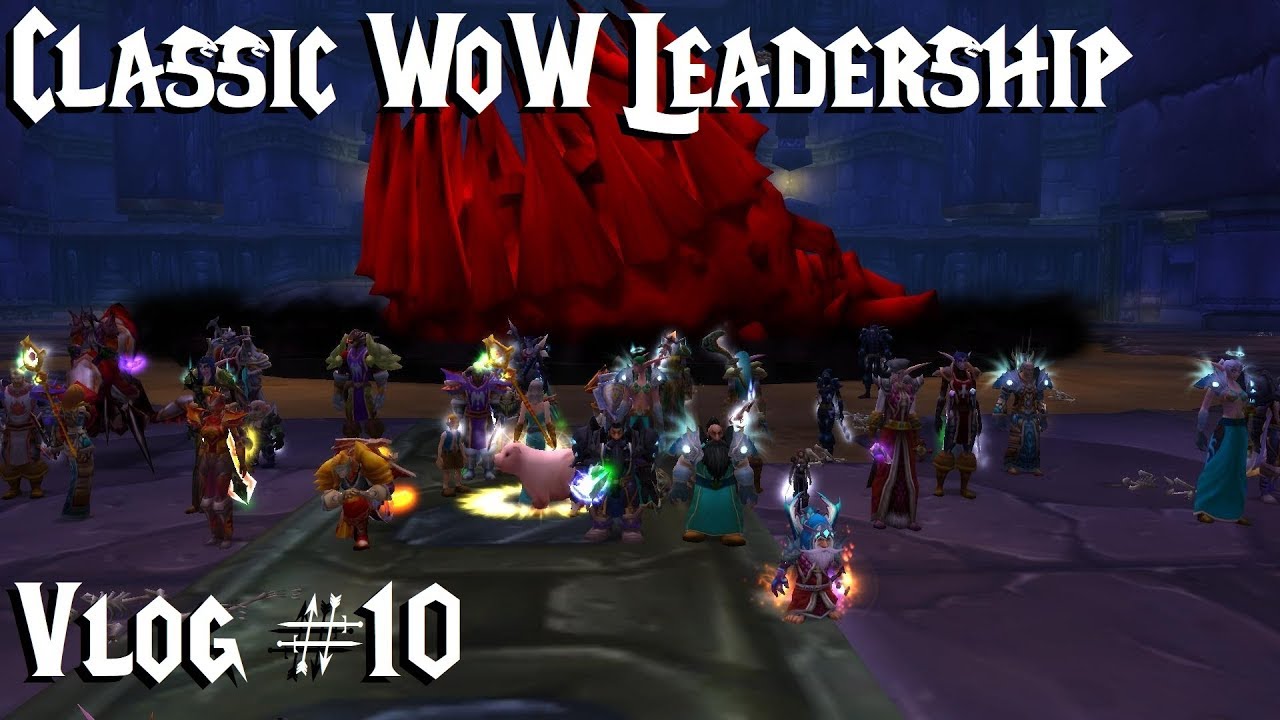 Classic WoW Vlog # 10: Leadership in Guilds and Raids