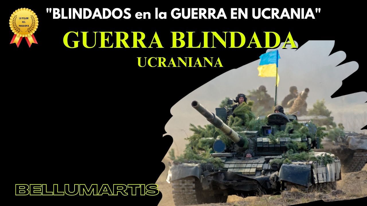GUERRA BLINDADA UCRANIANA en la Contraofensiva. Adaptaci&oacute;n de las t&aacute;cticas *Lo mejor del programa*