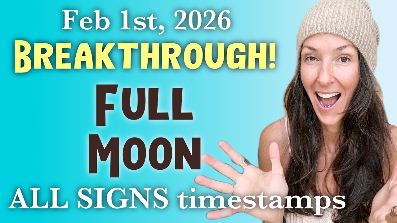 Breakthrough! ⚡️Full Moon 🌝 Feb 2026  🌝 ALL SIGNS timestamp horoscopes 