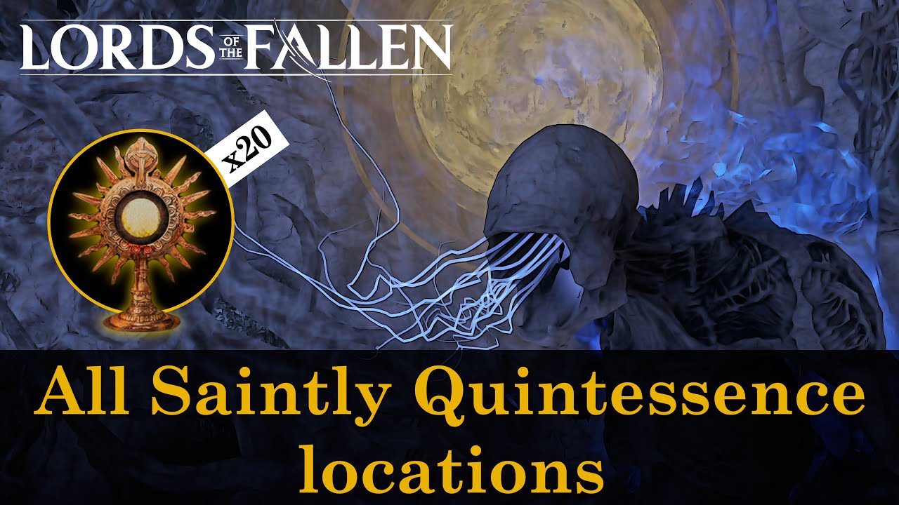 All Saintly Quintessence locations - fully upgrade Sanguinarix | Lords of the Fallen (2023)