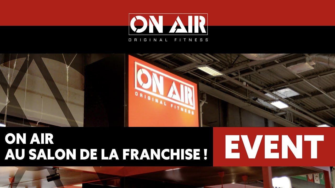 ON AIR AU SALON DE LA FRANCHISE !