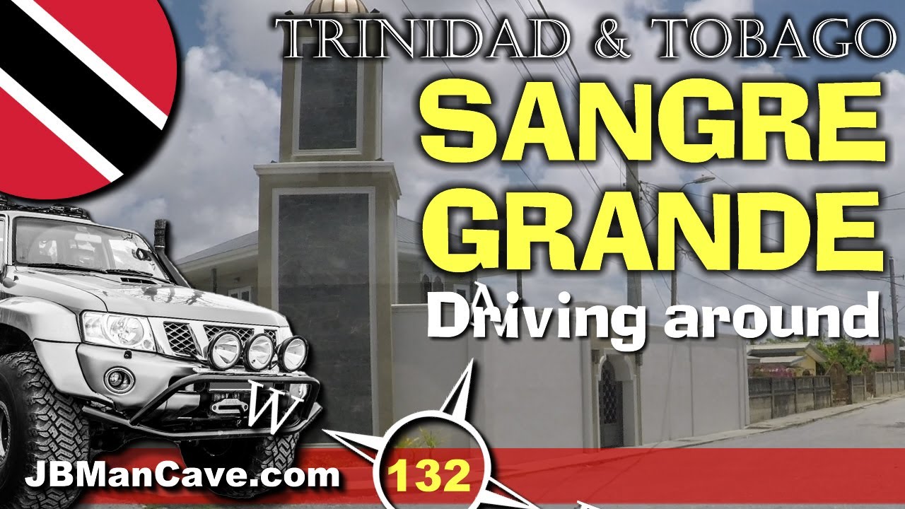 SANGRE GRANDE Trinidad and Tobago Drive Road Trip JBManCave.com