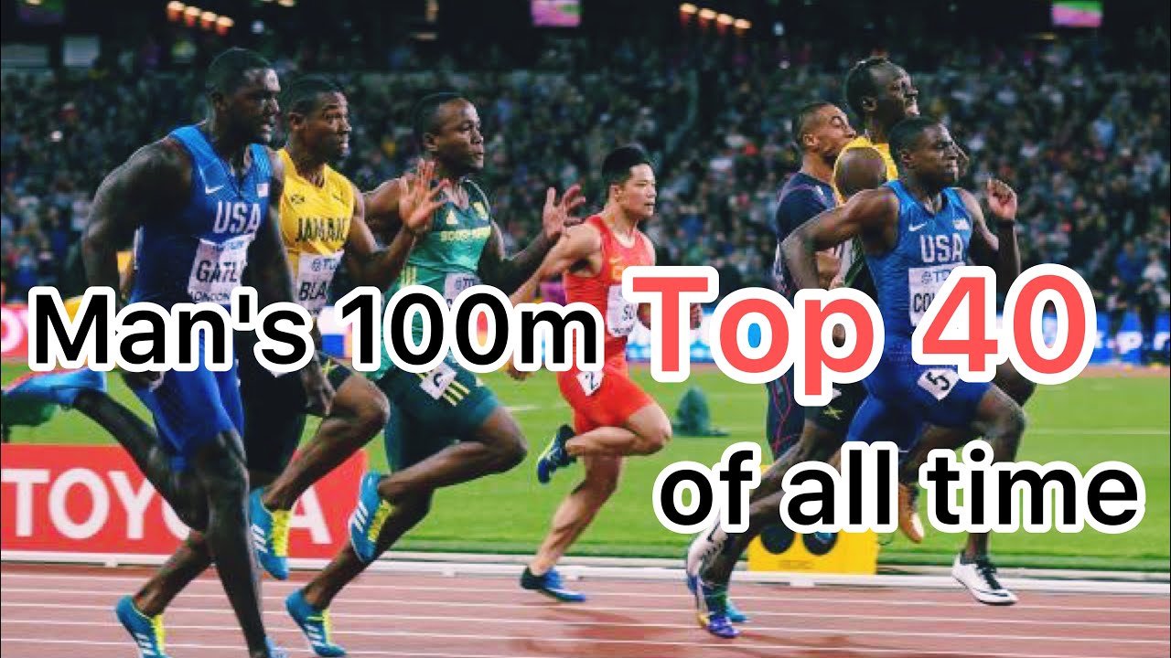 Man's 100m TOP40 of all time 男子100m歴代40