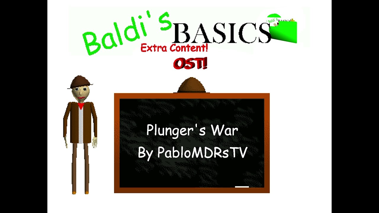 Baldi's Basics Extra+ OST – Plunger's War (Mod Coming Soon...)
