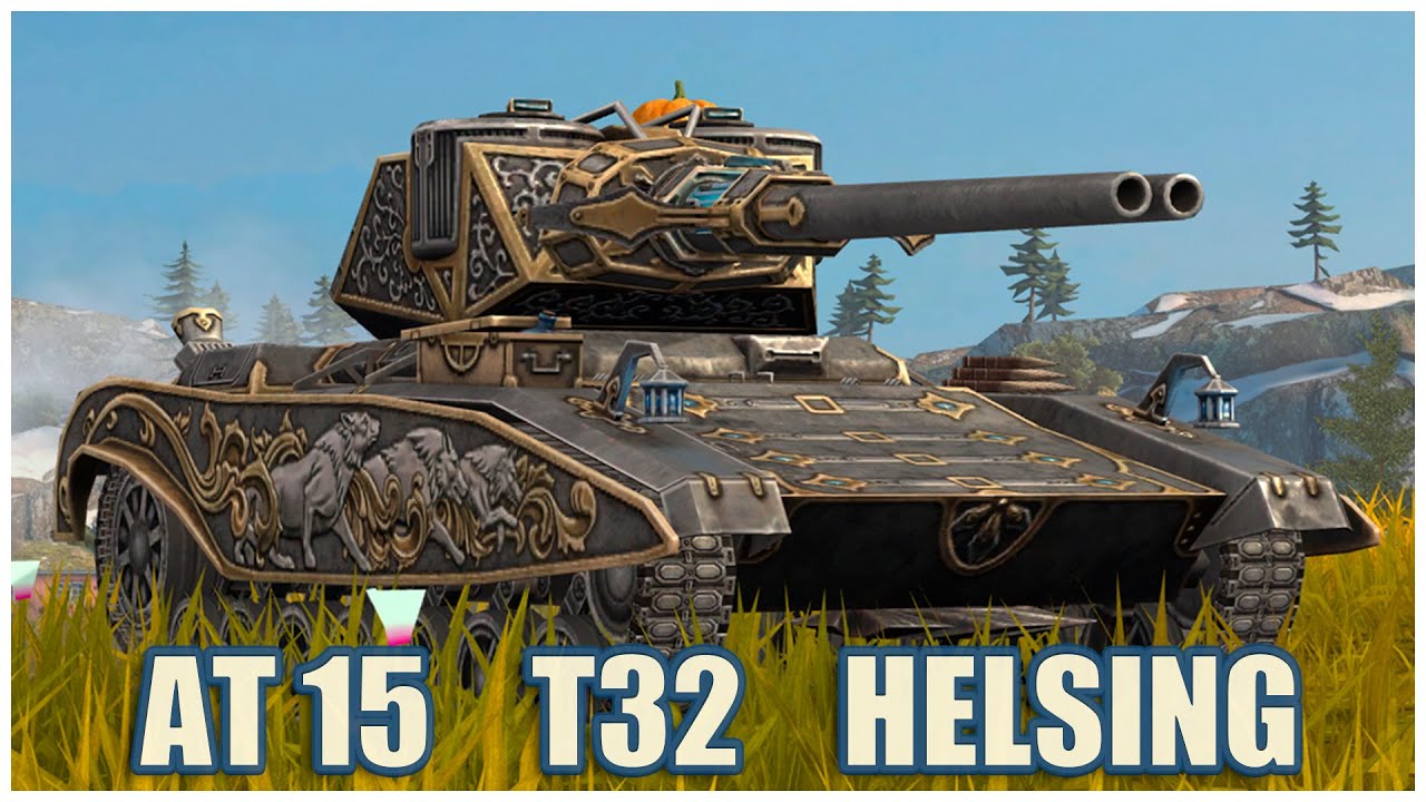 AT 15, T32 & Helsing &bull; WoT Blitz Gameplay