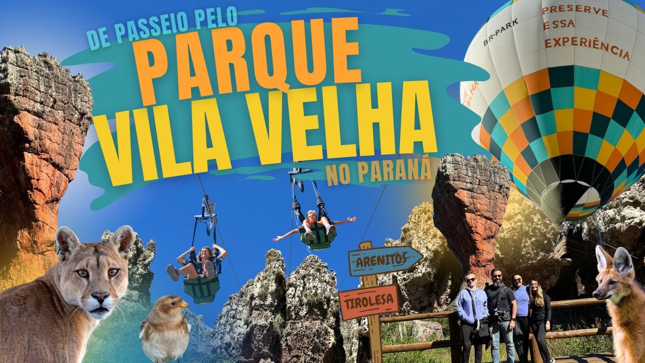 CONHEÇA O PARQUE VILA VELHA, no Paraná