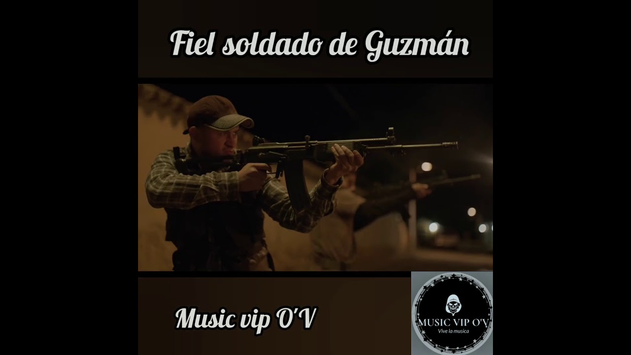 Los alegres del barranco - Fiel soldado de Guzm&aacute;n