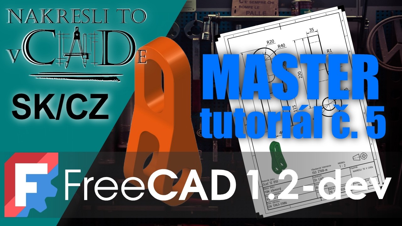 FreeCAD pre začiatočníkov SK/CZ - MASTER tutoriál č.5