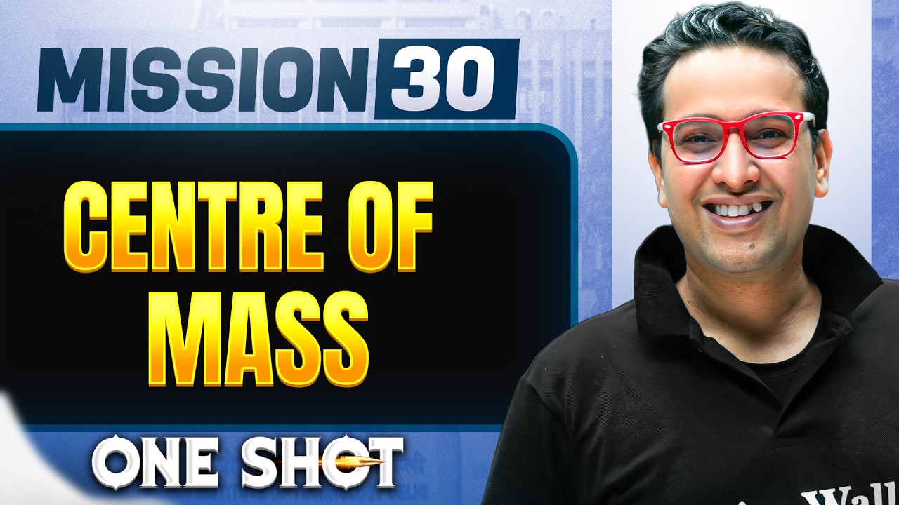 CENTRE OF MASS in ONE SHOT || All Concepts, Tricks & PYQs || NEET 2026