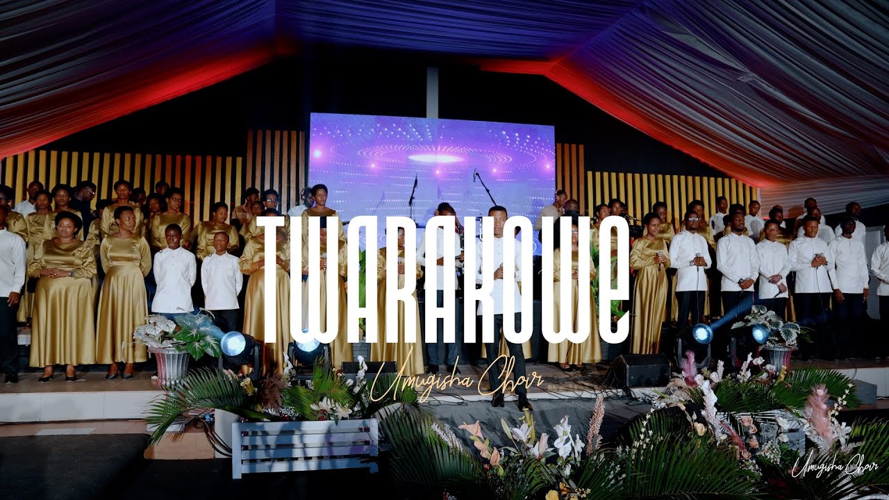 TWARAKOWE : Umugisha choir-Official live video