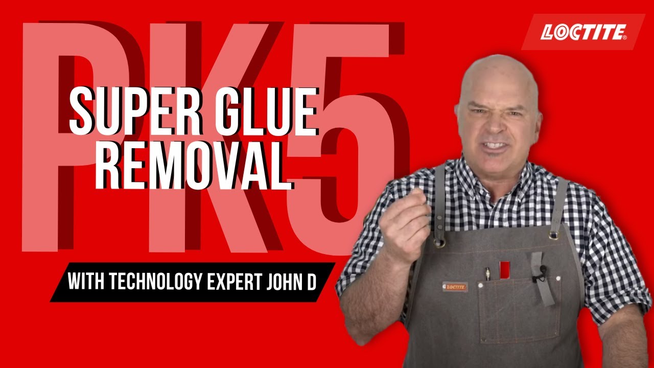 How to Remove Super Glue from Skin | PK5 with Loctite's Product Expert John D